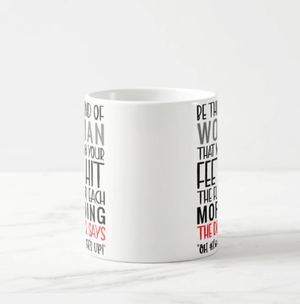 Be The Kind Of Woman, Strength, Devil, Strong Woman, Gift for Her, Mothers Day Gift Mug - RazKen Gifts Shop