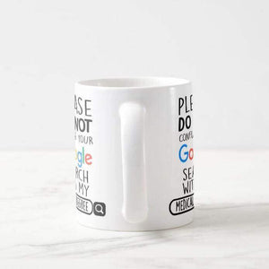 Personalized Please Do Not Confuse Your Google Search With My "Own words" Mug - RazKen Gifts Shop