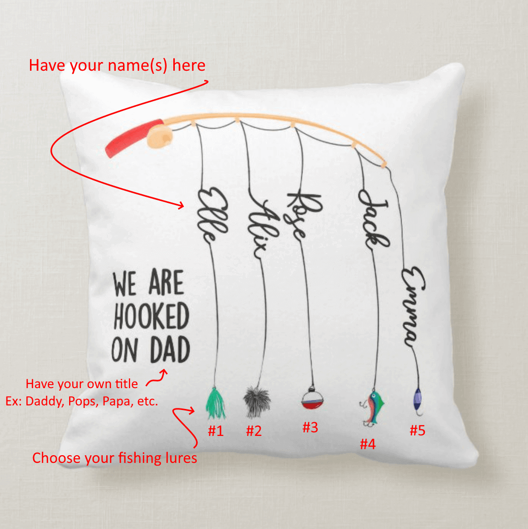 We are Hooked On Dad, Custom Names Pillow