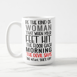 Be The Kind Of Woman, Strength, Devil, Strong Woman, Gift for Her, Mothers Day Gift Mug - RazKen Gifts Shop