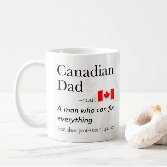 Canadian Dad a Man Who Can Fix Everything, Fathers Day Coffee Mug - RazKen Gifts Shop