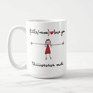 Personalized I Love You This Much Mother Daughter Father Son Have Your Own Name Title Mug - RazKen Gifts Shop