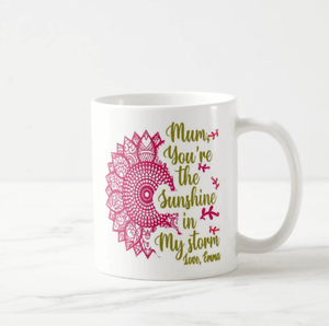 Mum You Are the Sunshine in My Storm, Custom Name, Mom, Nana, Grandma, Coffee Mug - RazKen Gifts Shop