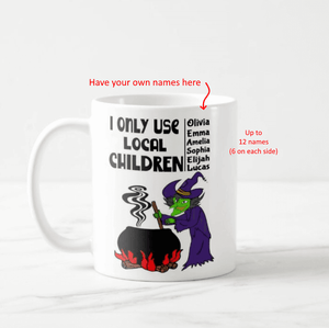 Personalized Children Names I Only Use local Children, Hocus Pocus, Mama Witch Coffee Mug - RazKen Gifts Shop