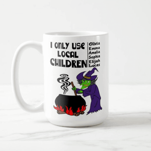 Personalized Children Names I Only Use local Children, Hocus Pocus, Mama Witch Coffee Mug - RazKen Gifts Shop