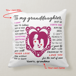 Personalized Gift to My Granddaughter, Grandchild, I Want You to Believe Deep in Your Heart Pillow - RazKen Gifts Shop