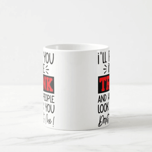 I'll Put You in The Trunk, Don't Test Me, Sarcastic Gift, Funny Quotes, Sassy Gift Coffee Mug - RazKen Gifts Shop