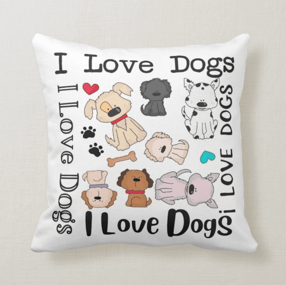 I Love Dogs, Dog Lovers, Dog Owners, Best Gift for Dog Lovers, Cushion Pillow - RazKen Gifts Shop