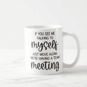 If You See Me Talking To Myself Just Move Along, Funny Gift, Funny Mug - RazKen Gifts Shop