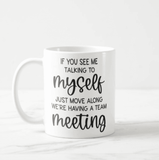 If You See Me Talking To Myself Just Move Along, Funny Gift, Funny Mug - RazKen Gifts Shop
