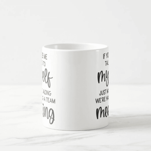 If You See Me Talking To Myself Just Move Along, Funny Gift, Funny Mug - RazKen Gifts Shop