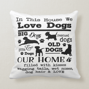 In This House We Love All Dogs, Gift for Dogs Owner, Dogs Lover, Cushion Pillow - RazKen Gifts Shop