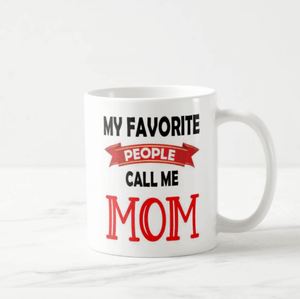 Personalized My Favorite People Call Me Mom, Dad, Custom Word, Mother's, Father's Day Mug - RazKen Gifts Shop