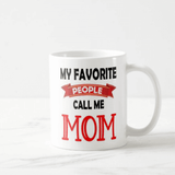 Personalized My Favorite People Call Me Mom, Dad, Custom Word, Mother's, Father's Day Mug - RazKen Gifts Shop