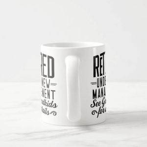 Retired Under New Management See Grandkids For Details | Funny Retirement Grandparents Mug - RazKen Gifts Shop