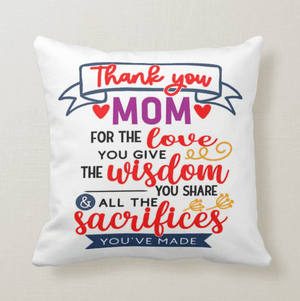 Thank you Nana, Grandma, Mum, Mom, For the Love You Give, Cushion Pillow - RazKen Gifts Shop