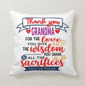 Thank you Nana, Grandma, Mum, Mom, For the Love You Give, Cushion Pillow - RazKen Gifts Shop