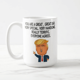 You Are a Great Dad, Funny Donald Trump Mug, New Design, Dad, Father, Daddy, Mug - RazKen Gifts Shop