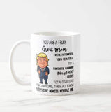 You Are a Truly Great Mom, Funny Donald Trump Mug President Great America, Mom, Mother - RazKen Gifts Shop
