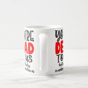 Personalized You Are Dead To Us/Me Good Luck Finding Custom Word Than Us/Me Funny Mug - RazKen Gifts Shop